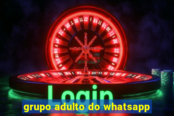 grupo adulto do whatsapp
